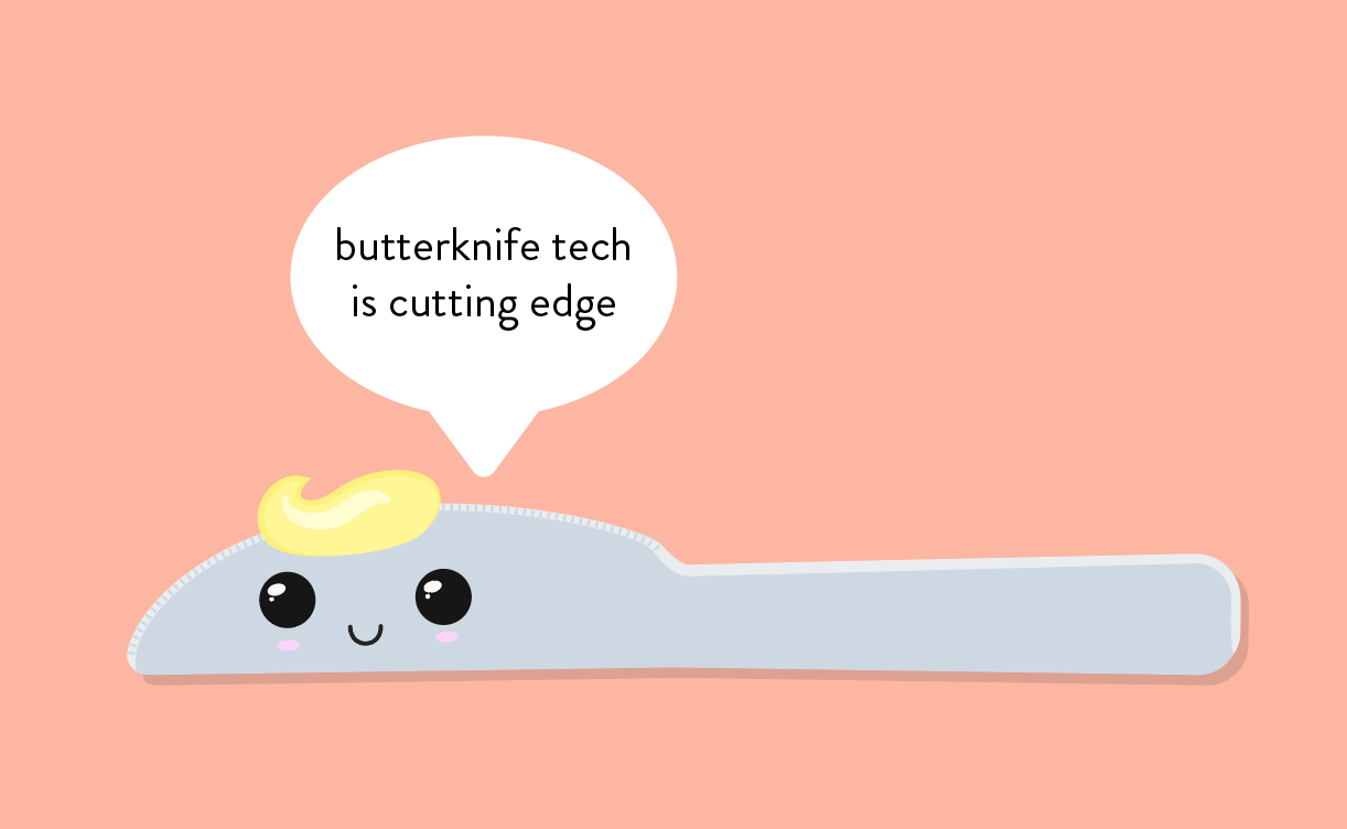 The Butterknife mascot, a smiling butter knife saying butterknife tech is cutting edge